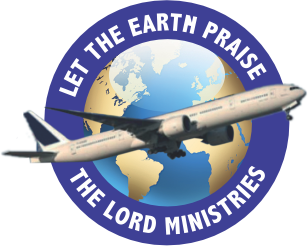 Let The Earth Praise The Lord Ministries